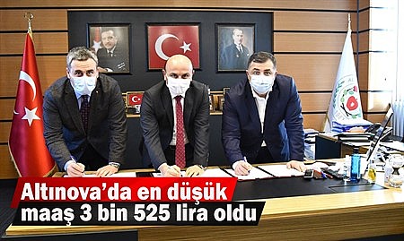 Altınova’da en düşük maaş 3 bin 525 lira oldu