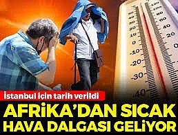Afrika üzerinden sıcak hava dalgası geliyor