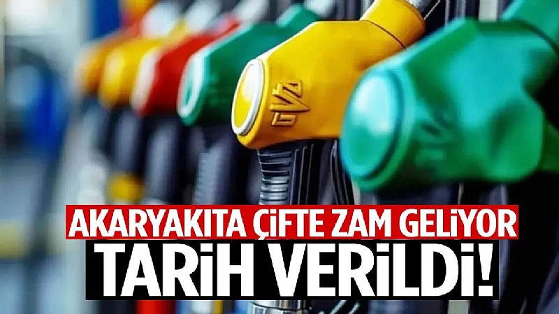 Bu sefer akaryakıta çifte zam geliyor!	