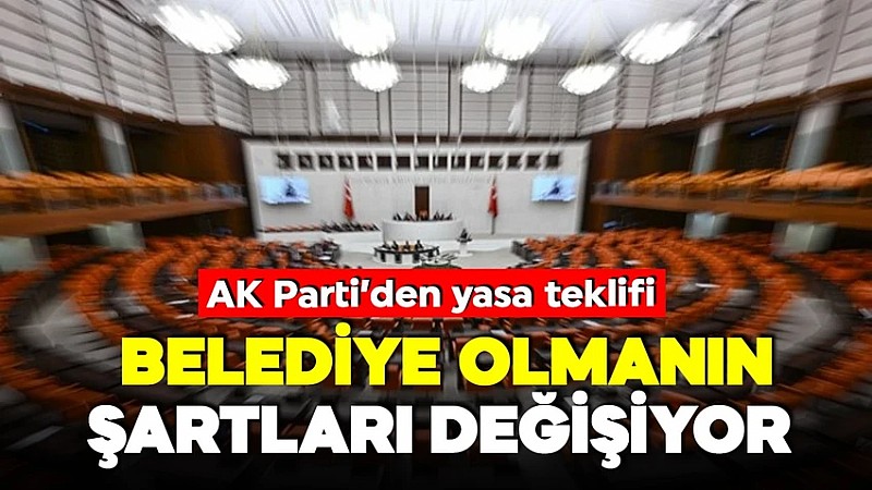 Belediyelere yeni düzenleme geliyor!