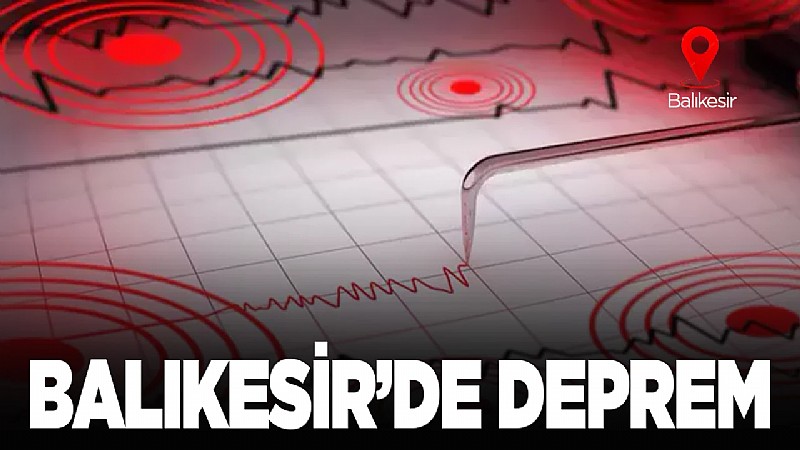 Balıkesir bir kez daha sallandı!	