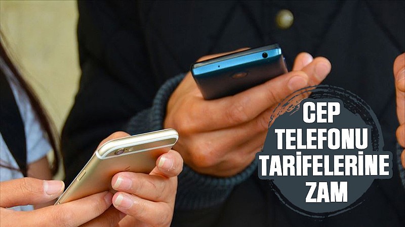 Cep telefonu tarifelerine zam