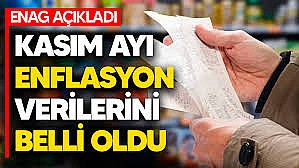 ENAG Kasım 2025 enflasyon rakamlarını açıkladı