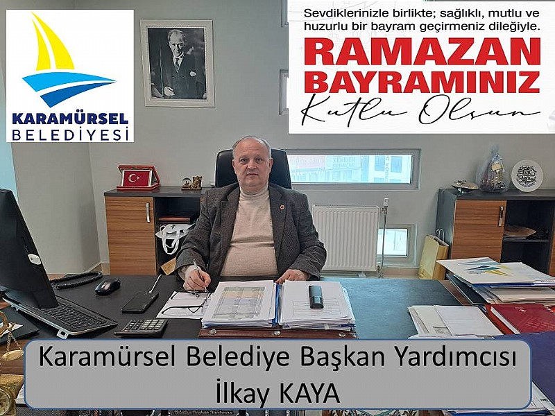 Karamürsel Belediye Başkan Yardımcısı İlkay Kaya’dan Ramazan Bayramı Mesajı