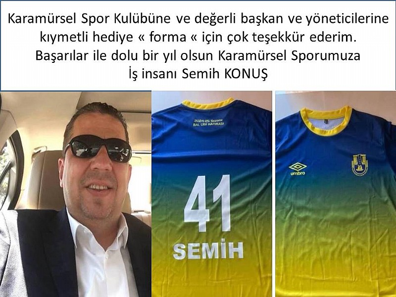 İş insanı Semih Konuş “ Karamürsel Spor Kulübü Başkan ve Yöneticilerine Teşekkür Ediyorum”