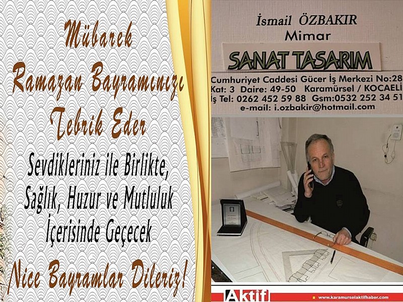 Mimar İsmail Özbakır“ Ramazan Bayramınız Mübarek Olsun “