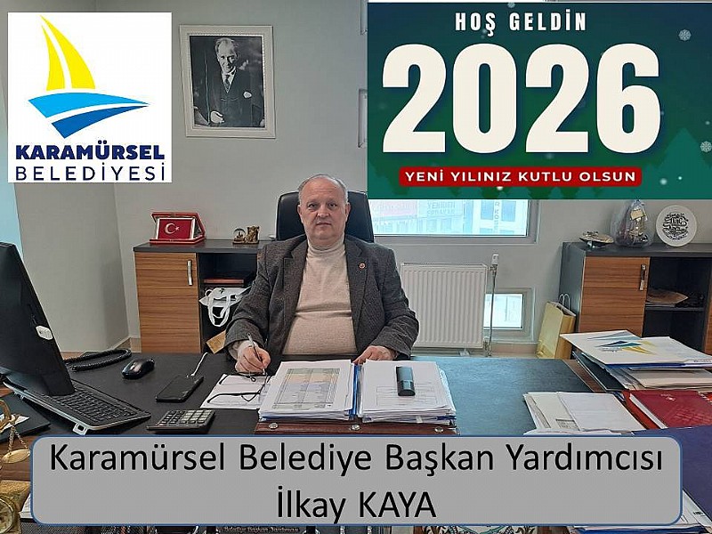Karamürsel Belediye Başkan Yardımcısı İlkay Kaya ’dan Yeni Yıl Mesajı