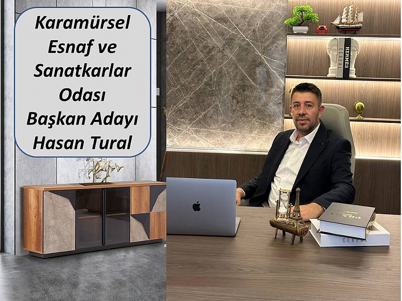 Karamürsel Esnaf ve Sanatkarlar Odası Başkan Adayı Hasan Tural