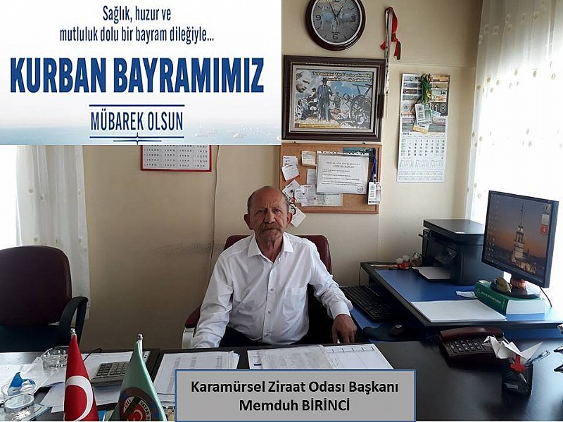 Karamürsel Ziraat Odası Başkanı Memduh Birinci “ Kurban Bayramınız Mübarek Olsun “	