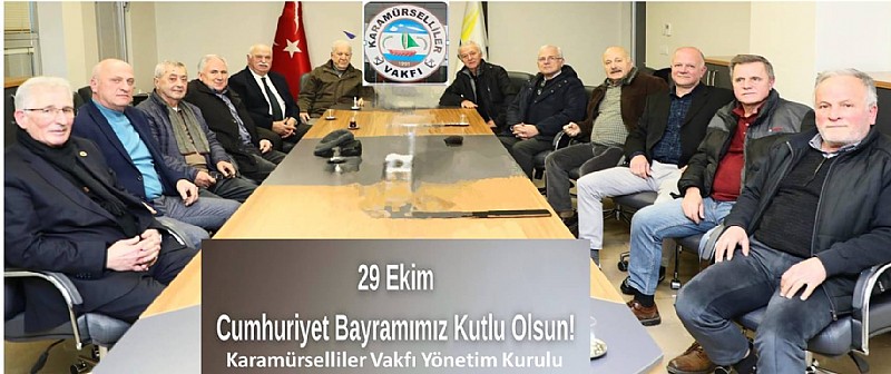 Karamürselliler Vakfı Yönetim Kurulu “Cumhuriyetimizin 102. Yılı Kutlu Olsun” Karamürselliler Vakfı Yönetim Kurulu “Cumhuriyetimizin 102. Yılı Kutlu Olsun”