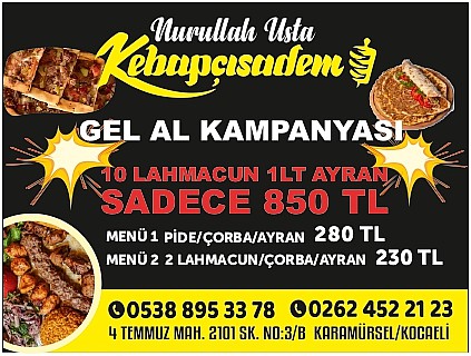Karamürsel Kebapçısadem Nurullah Usta “ Gel Al Kampanyası ”