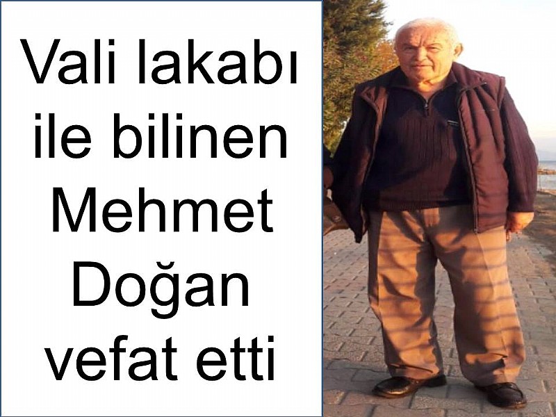 Vali Mehmet- Mehmet Doğan vefat etti