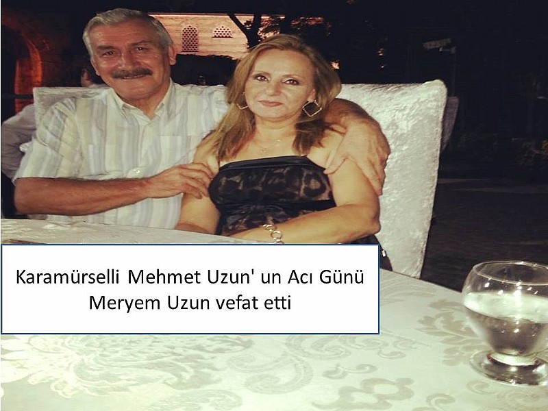 Karamürselli Mehmet Uzun' un Acı Günü