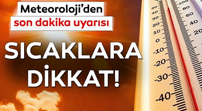 Meteoroloji'den sıcak hava uyarısı