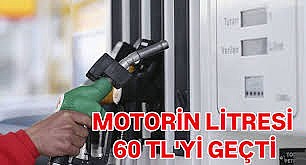 Motorinin litresi 60 TL' yi geçti