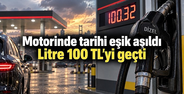 Motorin litre fiyatı 100 TL’yi geçti! 