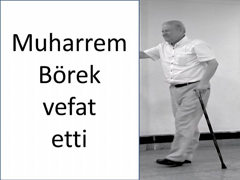 Muharrem Börek vefat etti