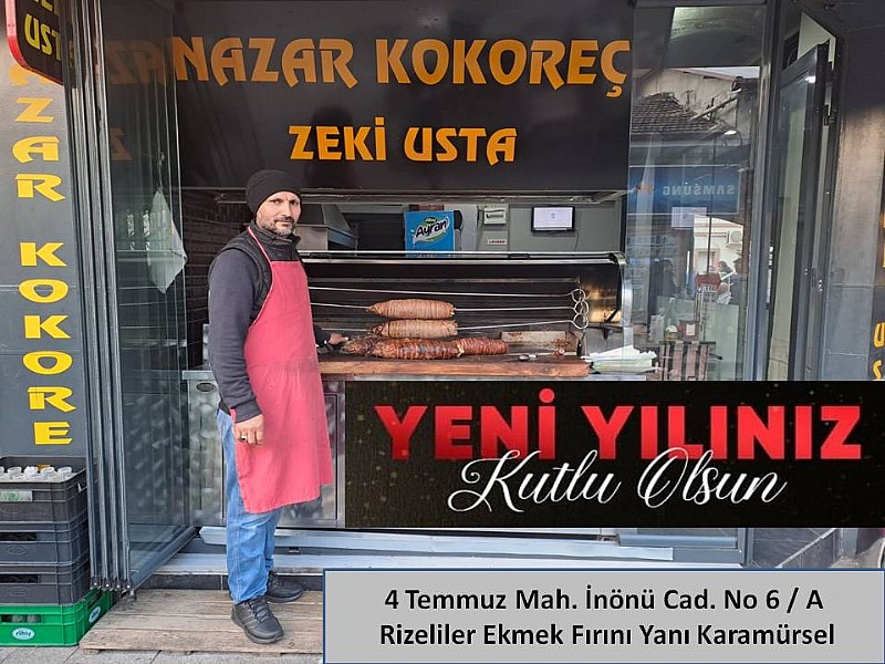 NAZAR KOKOREÇ-ZEKİ USTA-ZEKİ YILDIZOĞLU   “ YENİ YILINIZ KUTLU OLSUN “