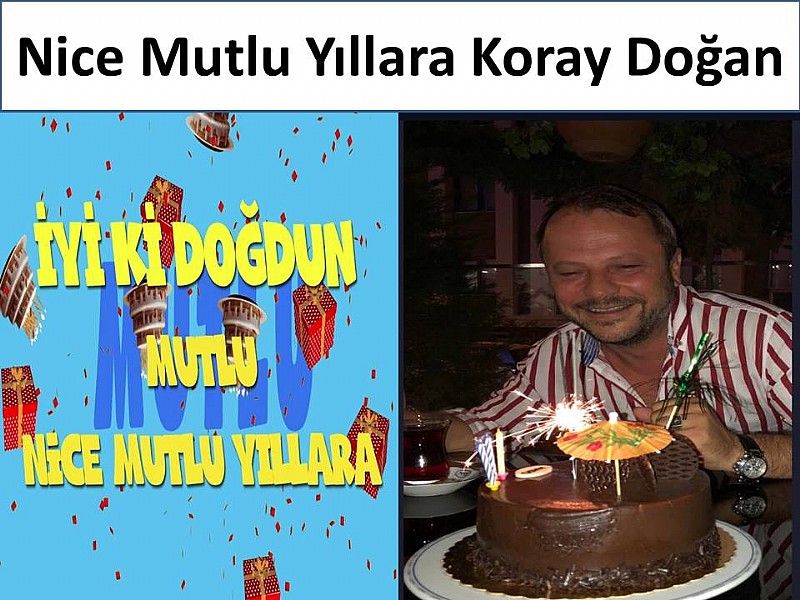 Nice Mutlu Yıllara Koray Doğan	