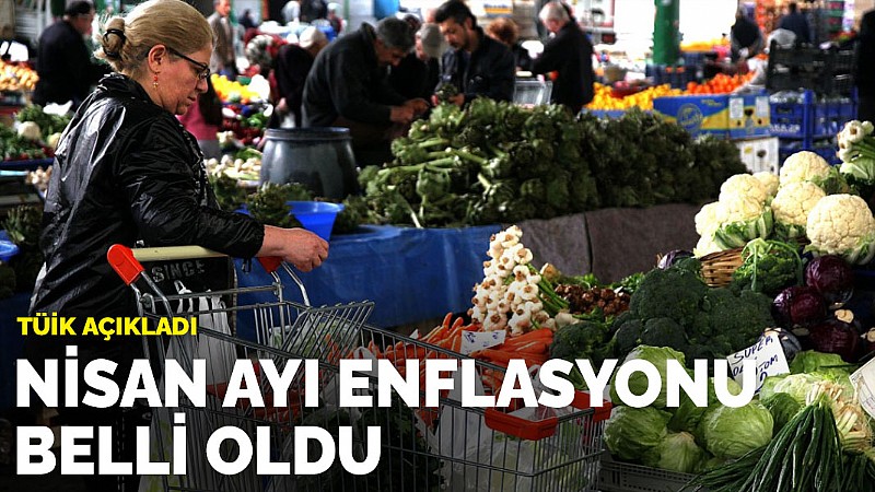 Nisan ayı enflasyonu belli oldu	