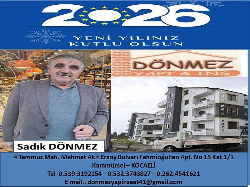 DÖNMEZ YAPI VE İNŞAAT- SADIK DÖNMEZ “ YENİ YILINIZ KUTLU OLSUN “