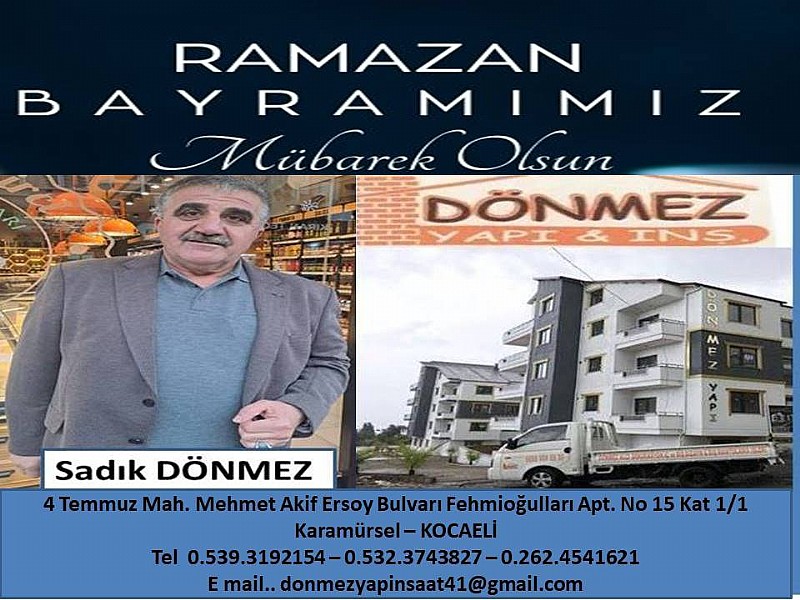 Dönmez Yapı ve İnşaat Sadık Dönmez“ Ramazan Bayramınız Mübarek Olsun “