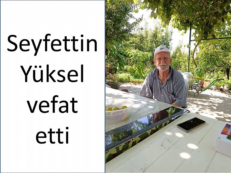 Seyfettin Yüksel vefat etti	