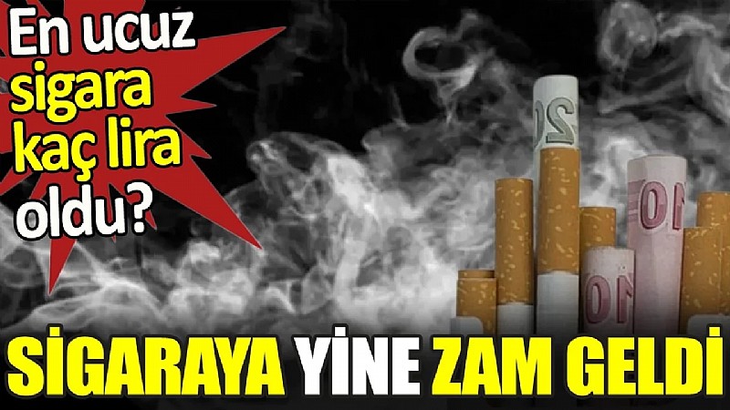 Sigaraya yine zam geliyor