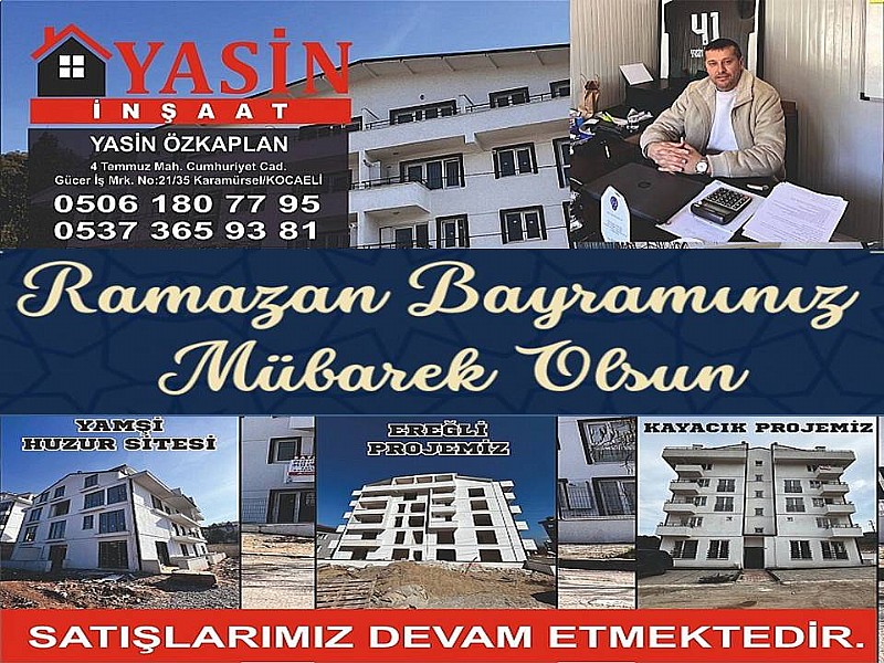 Yasin İnşaat – Yasin ÖZKAPLAN “ Ramazan Bayramınız Mübarek Olsun “