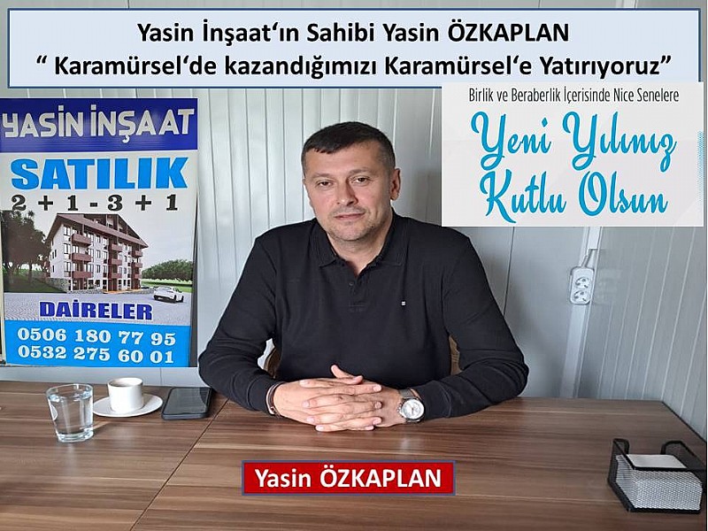 YASİN İNŞAAT- YASİN ÖZKAPLAN  “ YENİ YILINIZ KUTLU OLSUN “