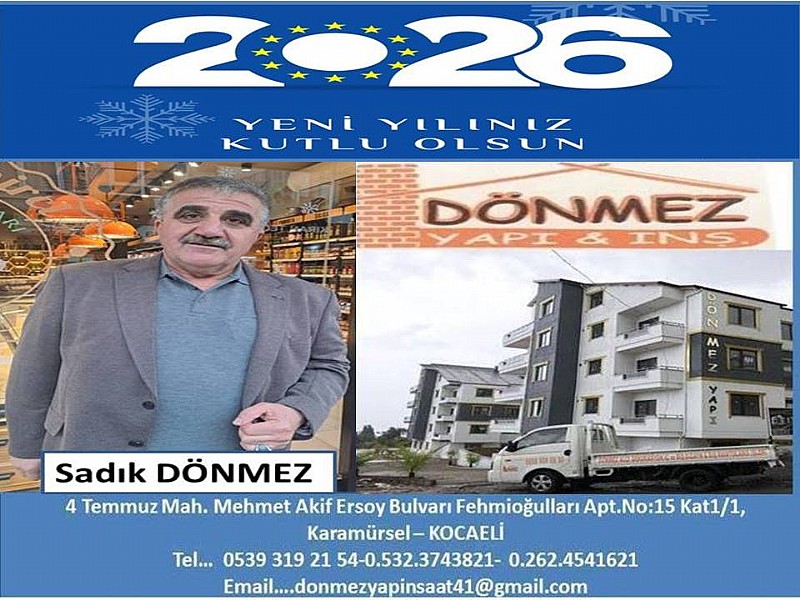 DÖNMEZ YAPI VE İNŞAAT- SADIK DÖNMEZ “ YENİ YILINIZ KUTLU OLSUN “