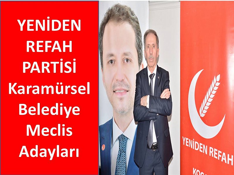 YENİDEN REFAH PARTİSİ YRP Karamürsel Belediye Meclis Adayları Belirlendi