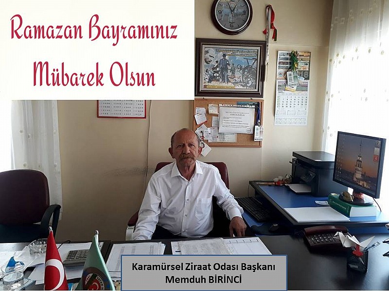 Karamürsel Ziraat Odası Başkanı Memduh Birinci’den Ramazan Bayramı Mesajı